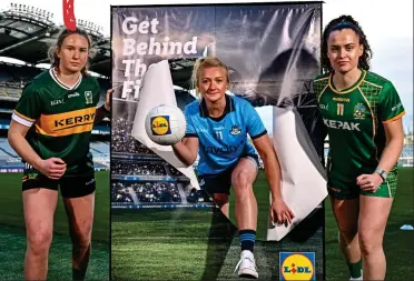  ?? ?? Campaign: Kerry’s Síofra O’Shea, Dublin’s Carla Rowe and Meath’s Emma Duggan