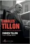  ??  ?? HHHHI CHARLES TILLON. LE CHEF DES FTP TRAHI PAR LES SIENS FABIEN TILLON 304 P., DON QUICHOTTE/SEUIL, 22 €