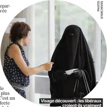  ??  ?? Visage découvert : les libéraux croient-ils vraiment eux-mêmes à leur loi ?