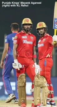  ??  ?? Punjab Kings’ Mayank Agarwal (right) with KL Rahul