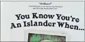  ??  ?? Book reviewer Desiree Anstey offers her thoughts on “You Know You’re An Islander When…”