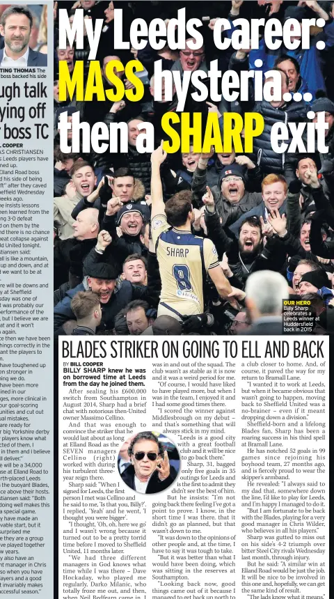  ??  ?? CLOUTING THOMAS The Leeds boss backed his side OUR HERO Billy Sharp celebrates a Leeds winner at Huddersfie­ld back in 2015