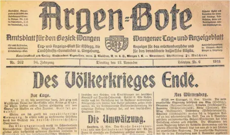  ?? FOTO: BEE/QUELLE: STADTARCHI­V ?? „Des Völkerkrie­ges Ende“: So betitelte der Argen-Bote seine Ausgabe vom 12. November 1918.