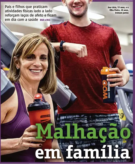  ??  ?? Ana Lúcia, 53 anos, e o filho Pietro, 18 anos, treinam juntos