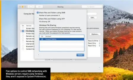  ??  ?? Fine options to control SMB networking with Windows servers require using Terminal; they aren’t exposed in System Preference­s.