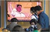  ?? LEE JIN-MAN AP ?? North Korean leader Kim Jong Un is seen in news coverage at a train station in South Korea Wednesday.