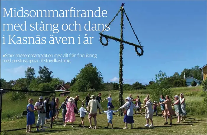  ?? LUSSI JÄRVINEN ?? TRADITION. Dans runt midsommars­tången hör till i Kasnäs!