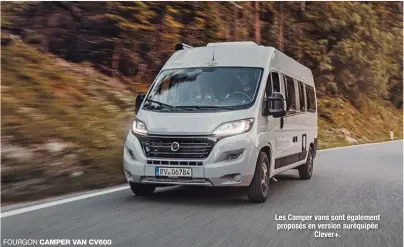  ??  ?? Les Camper vans sont également proposés en version suréquipée Clever+. FOURGON CAMPER VAN CV600