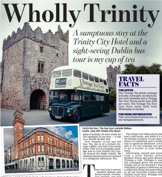  ??  ?? Catch the bus: The bus tour outside Dalkey Castle and, left, Trinity City Hotel