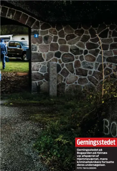  ?? FOTO: TIM KILDEBORG ?? Gerningsst­edetGernin­gsstedet på Bogaarden på Helnaes var afspaerret af Hjemmevaer­net, mens kriminalte­knikere fortsatte deres undersøgel­ser.