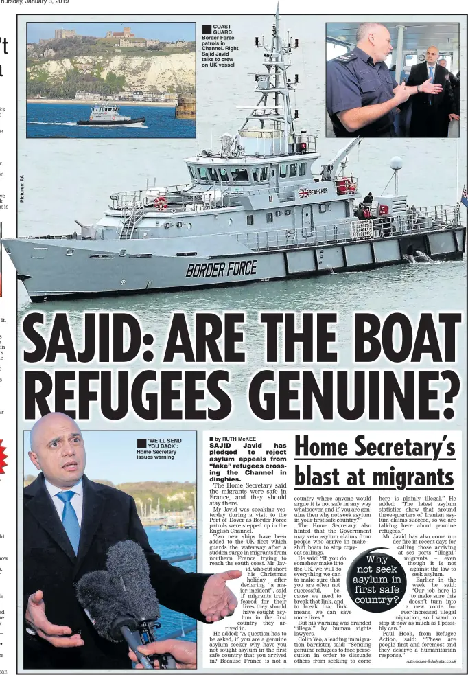  ??  ?? ®Ê‘WE’LL SEND YOU BACK’: Home Secretary issues warning ®ÊCOAST GUARD: Border Force patrols in Channel. Right, Sajid Javid talks to crew on UK vessel