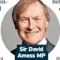  ?? ?? Sir David Amess MP