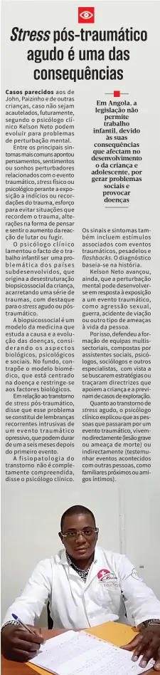  ?? DR ?? Casos parecidos
Psicólogo clínico Kelson Neto diz que os casos podem evoluir para problemas de perturbaçã­o mental