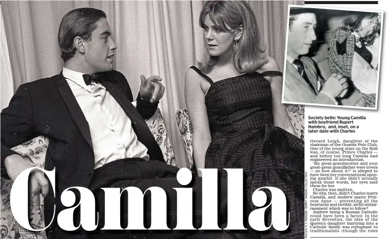  ??  ?? Society belle: Young Camilla with boyfriend Rupert Hambro, and, inset, on a later date with Charles