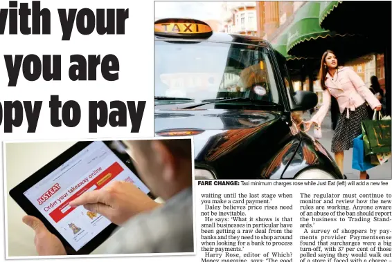  ??  ?? FARE CHANGE: Taxi minimum charges rose while Just Eat (left) will add a new fee