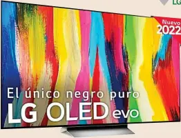  ?? ?? K Caracterís­ticas: Presume de ser el único televisor en ofrecer un negro puro.
K Precio: Desde 1.398 euros.
LG OLED evo