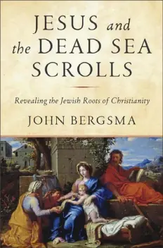  ??  ?? “JESUS AND THE DEAD SEA SCROLLS: REVEALING THE JEWISH ROOTS OF CHRISTIANI­TY” By John Bergsma Image ($25)