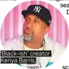  ??  ?? ‘Black-ish’ creator Kenya Barris.