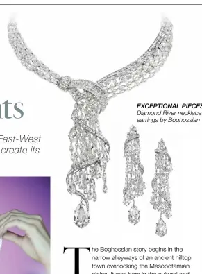  ??  ?? EXCEPTIONA­L PIECES Diamond River necklace and earrings by Boghossian