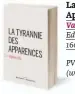  ??  ?? La Tyrannie des Apparences
Valérie Clò Ed. Buchet/ Chastel 160 Páginas PVP: 14€ ( www. amazon. fr)