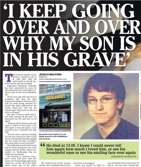  ??  ?? Bar worker Cyran Stewart, 20, was fatally injured in a lift at Walkabout pub, Swansea