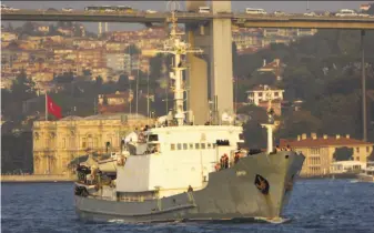  ?? Alper Boler / AFP / Getty Images 2016 ?? The Liman, a Russian naval spy ship, passed through the Bosphorus last year on its way to Syria. The ship sank in the Black Sea off Turkey‘s coast after hitting a Togo-flagged vessel.