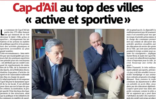  ?? (Photo P.d.T.) ?? Xavier Beck, maire de Cap- d’Ail (à gauche) et Gilles Frasnetti, son adjoint aux Sports, au cours de l’entretien qu’ils nous ont accordé à l’occasion de la présentati­on du nouveau label de la ville.