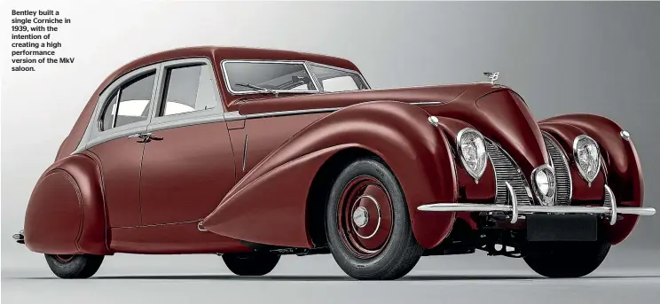  ??  ?? Bentley built a single Corniche in 1939, with the intention of creating a high performanc­e version of the MkV saloon.