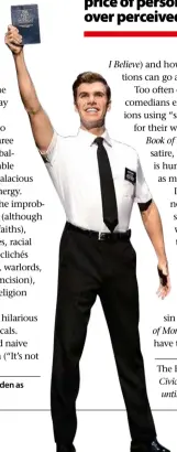  ??  ?? Man on a mission: Blake Bowden as Elder Price.