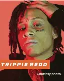  ??  ?? Courtesy photo TRIPPIE REDD