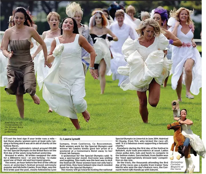  ??  ?? And they’re off: Contestant­s in the Bridal Race in Galway yesterday Horseplay: Corinna Maguire at the races