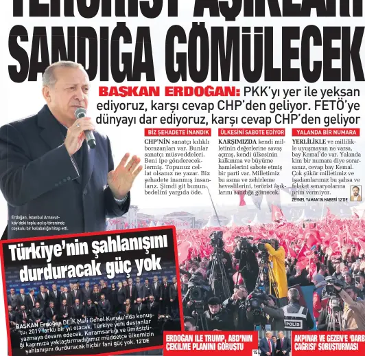  ??  ?? Erdoğan, İstanbul Arnavut köy’deki toplu açılış töreninde coşkulu bir kalabalığa hitap etti.