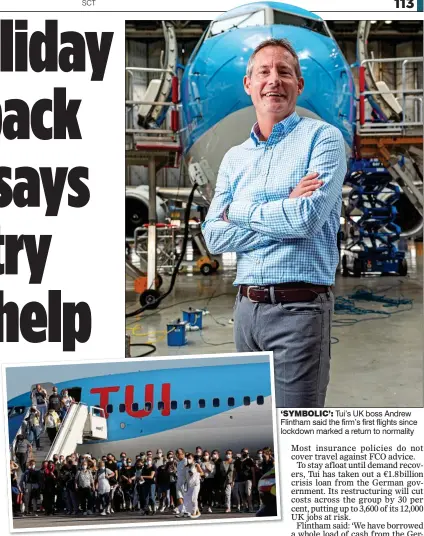  ??  ?? ‘SYMBOLIC’: Tui’s UK boss Andrew Flintham said the firm’s first flights since lockdown marked a return to normality