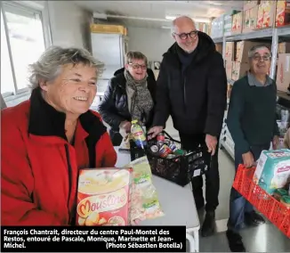  ?? ?? François Chantrait, directeur du centre Paul-Montel des Restos, entouré de Pascale, Monique, Marinette et JeanMichel. (Photo Sébastien Botella)