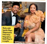  ??  ?? Boity with bestie Maps Maponyane. Fans have long speculated they’re a couple.