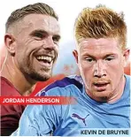  ?? CHARLY TRIBALLEAU / AFP ?? JORDAN HENDERSON KEVIN DE BRUYNE