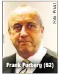  ??  ?? Frank Forberg (62)