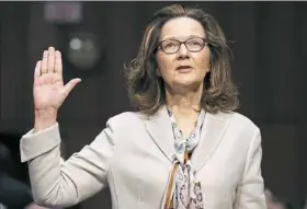  ?? Alex Brandon/Associated Press ?? Gina Haspel is sworn in during a hearing of the Senate Intelligen­ce Committee last week in Washington, D.C. The Senate confirmed her nomination as CIA director Thursday.