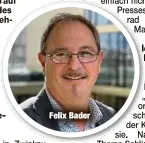  ??  ?? Felix Bader