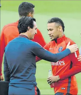  ?? F: EFE ?? Unai Emery, con Neymar El técnico dijo que el astro será el mejor del mundo y en el PSG