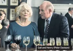  ??  ?? Gail and Henry (Peter Davison)