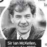  ?? ?? Sir Ian McKellen, pictured in 1988, was another early star of Channel 4