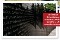  ?? ?? The Wall of Remembranc­e names the casualties from the 17 UN countries in the war
