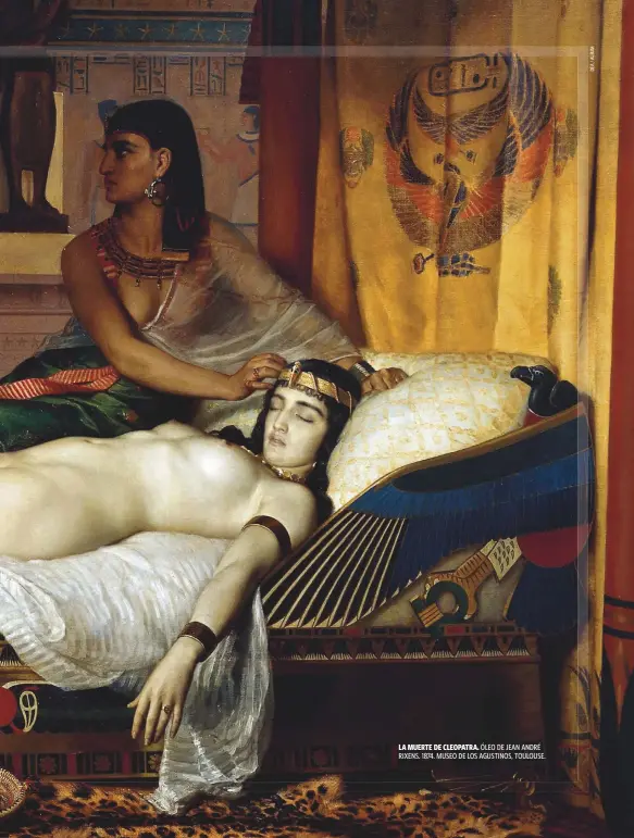  ??  ?? LA MUERTE DE CLEOPATRA. ÓLEO DE JEAN ANDRÉ RIXENS. 1874. MUSEO DE LOS AGUSTINOS, TOULOUSE.