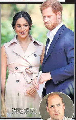  ??  ?? TOUR Harry and Meghan in South Africa earlier this month. Right, Prince William