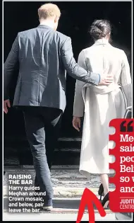  ??  ?? RAISING
THE BAR Harry guides Meghan around Crown mosaic, and below, pair leave the bar