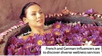  ?? ?? French and German influencer­s are to discover diverse wellness services