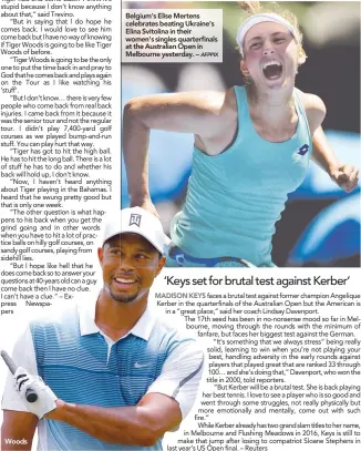  ??  ?? Woods Belgium’s Elise Mertens celebrates beating Ukraine’s Elina Svitolina in their women’s singles quarterfin­als at the Australian Open in Melbourne yesterday. –