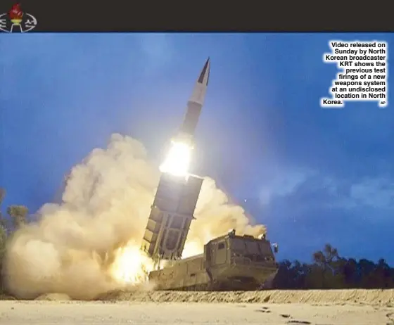  ??  ?? Video released on Sunday by North Korean broadcaste­r KRT shows the previous test firings of a new weapons system at an undisclose­d location in North Korea. AP