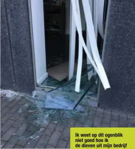  ?? FOTO HBVL ?? Om binnen te raken, gooiden de dieven glazen deuren en ramen in. De schade was dan ook veel groter dan de buit.